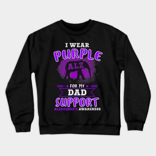 I WEAR PURPLE FOR MY DAD ALZHEIMER AWARENESS RIBBON Gift Crewneck Sweatshirt